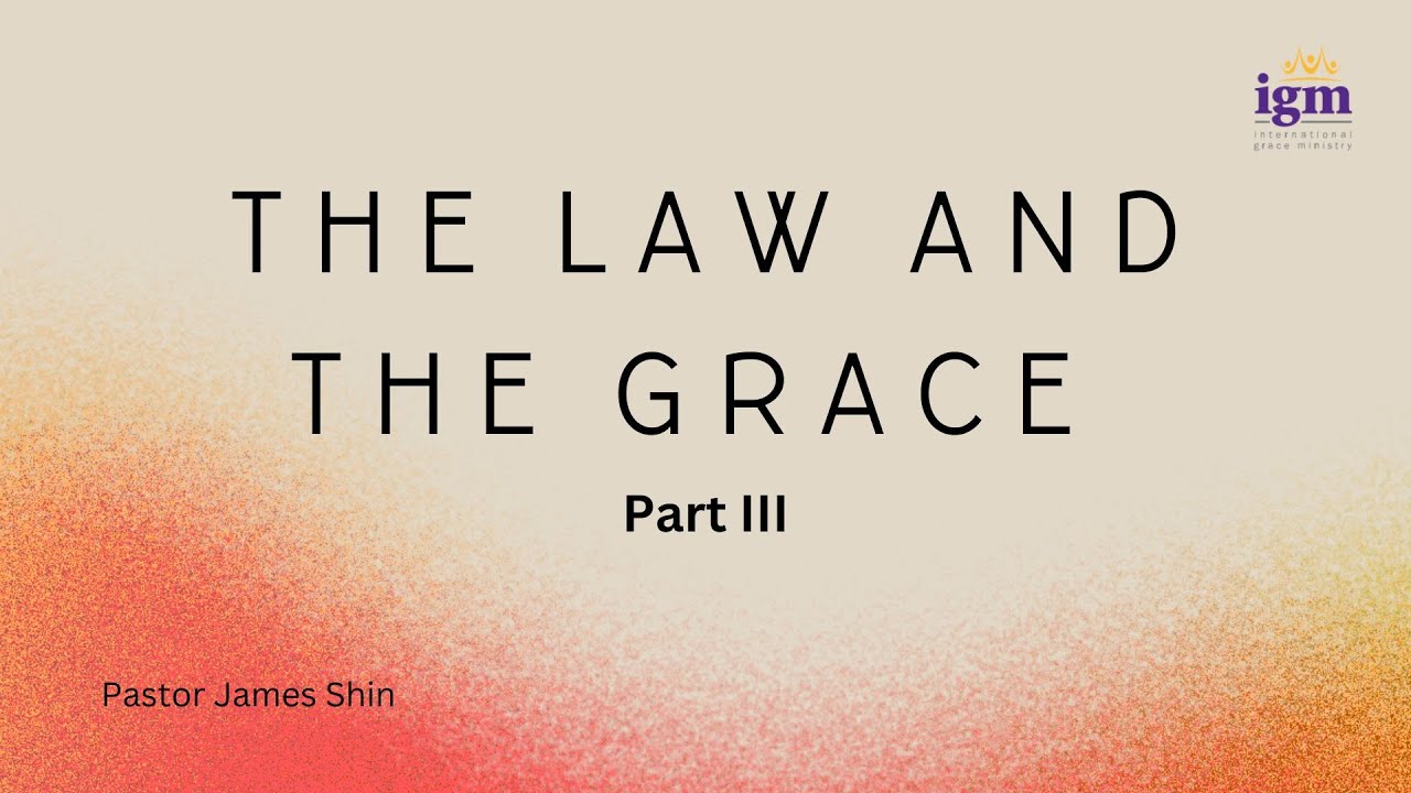 2023.7.30 The Law And The Grace - Part III / 2 Cor 10:4-6 - YouTube