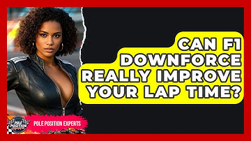 Can F1 Downforce Really Improve Your Lap Time? - Pole Position Experts