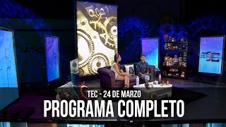 TEC - 24 de Marzo (Programa completo)