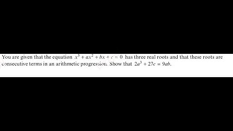 Prove that 2a3+27c=9ab, if the roots of x3+ax2+bx+c=0 form an arithmetic sequence.