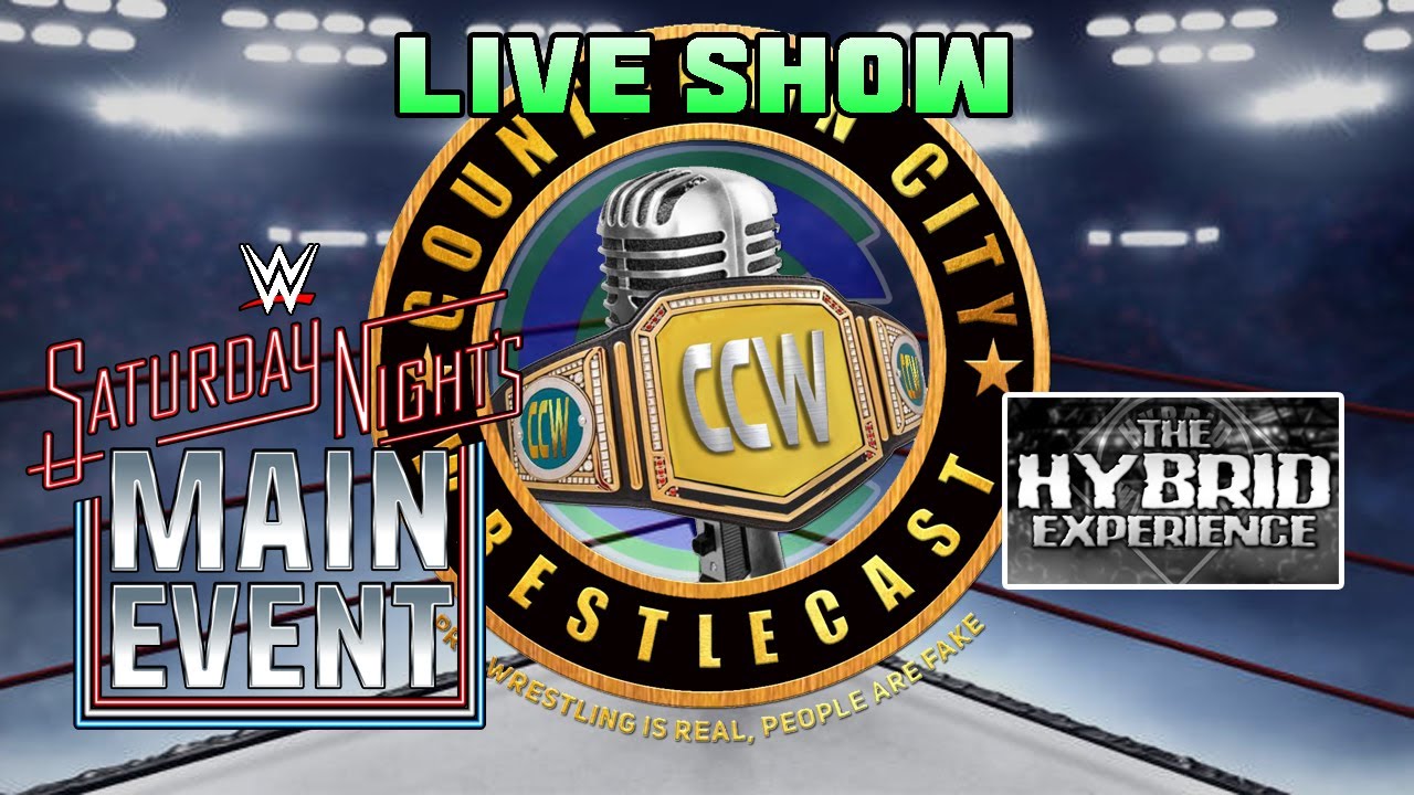 Ep369 LIVE Saturday Night Main Event Recap | Countdown City WrestleCast