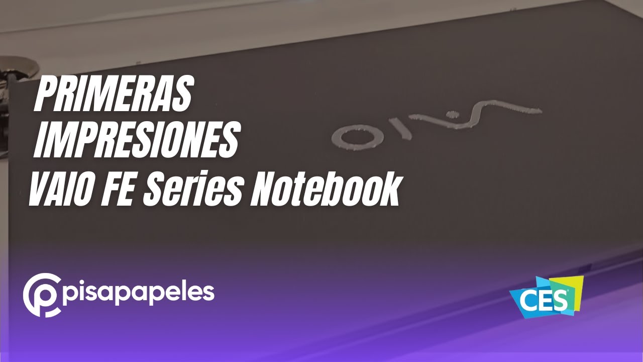 CES2024 | VAIO FE Series Notebook | Primeras impresiones - YouTube