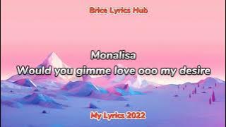 Blaq 2unez - Monalisa / Love Anthem (My Lyrics 2022)