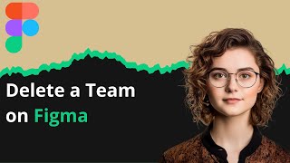 How to Delete a Team on Figma