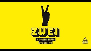 ZWEI - Die Online  Impro Duo Session Nr. 04