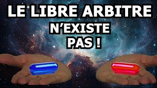Le libre arbitre n'existe pas ! (et c'est une bonne nouvelle)