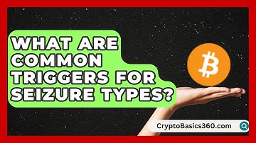 What Are Common Triggers for Seizure Types? | Epilepsy Wellness Hub