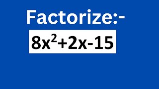Factorize: 8x2+2x-15