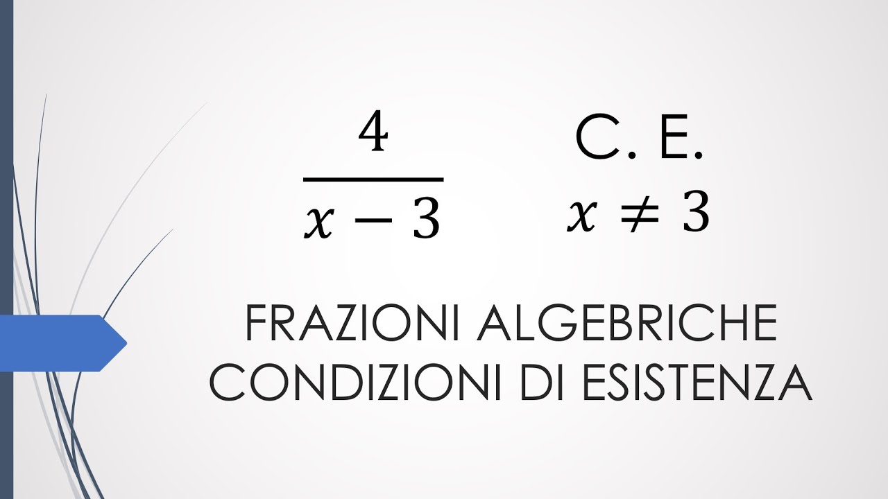 Condizioni Di Esistenza Frazioni Algebriche Esercizi Svolti Frazioni algebriche - Condizioni di esistenza - YouTube