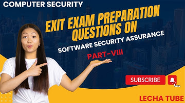 PART- 8 EXIT Exam Preparation Questions on Software security assurance Computer Security
