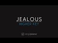 Jealous Higher Key - Piano Karaoke Instrumental Labrinth Jealous Higher Key - Piano Karaoke Instrumental Labrinth