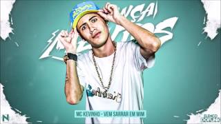MC Kevinho  - Vem Sarrando Em Min (DJ Batata) Mês Do Relançamento