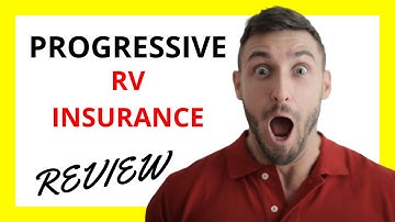 🔥 Progressive RV Insurance Review: Pros and Cons