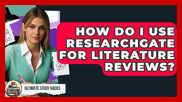 How Do I Use ResearchGate For Literature Reviews? - Ultimate Study Hacks