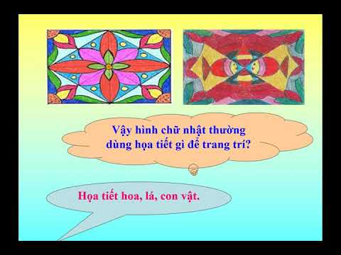 Bài dạy trực tuyến môn Mĩ Thuật lớp 3 - Tuần 7. (CĐ2). Tiết 4:Trang trí hình chữ nhật