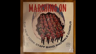 The New York Staff Band And Male Chorus - Marching On