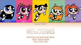 Newjeans (As Powerpuff Girls) - Newjeans (Color Coded) [Han/Rom/Eng]
