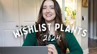 My Top 2024 Wishlist Plants!  Rare and Common! ✨