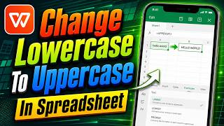 How To Change Lowercase To Uppercase In WPS Spreadsheet Mobile [2026 Guide] How To Convert Text To Uppercase In Excel 2026 Full Guide