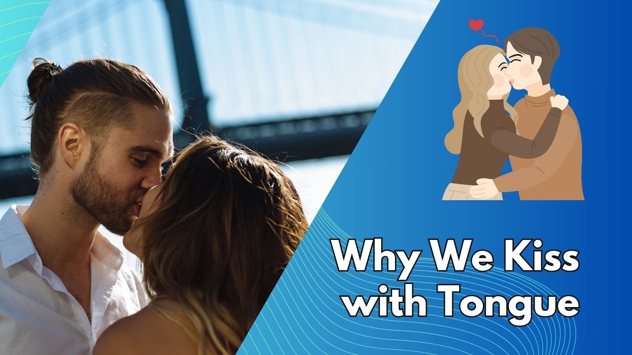 Why We Kiss with Tongue: Exploring the Fascination Behind French