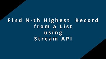 Find N-th Highest Value from a List of Duplicate Records using Java Stream API #JavaStreamAPI #Java8
