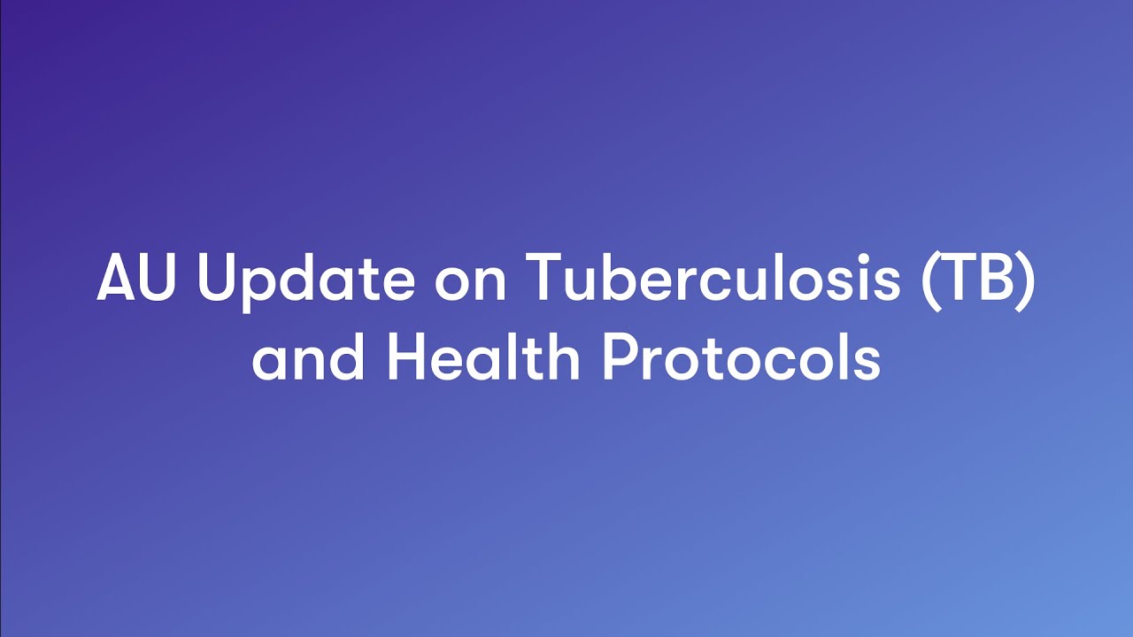 Tb Update AU Update on Tuberculosis TB and Health Protocols - YouTube