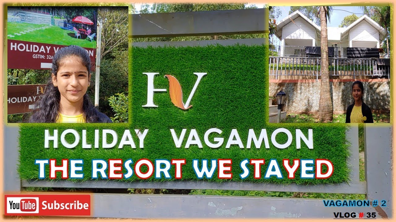 ## HOLIDAY VAGAMON ##  THE RESORT WE STAYED.....