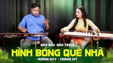 Hai Anh Em SONG TẤU Đàn Bầu Đàn Tranh Hình Bóng Quê Nhà - Hoàng Duy & Hoàng Mỹ