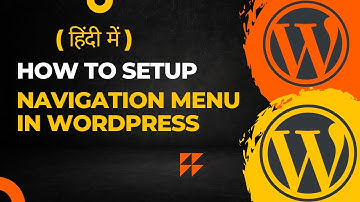 How to create Navigation Menu in WordPress (हिंदी में) || WordPress Tutorials for Beginners in Hindi