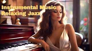Relaxing Jazz Instrumental Music ☕ Warm Jazz Music