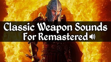 Classic Weapon Sounds For Oblivion Remastered Mod