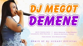 DJ MEGOT DEMENE - Dadang Anesa (Remix) By DJ Suhadi 