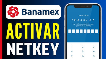 Como ACTIVAR NETKEY Movil Banamex (Paso a Paso) 2024