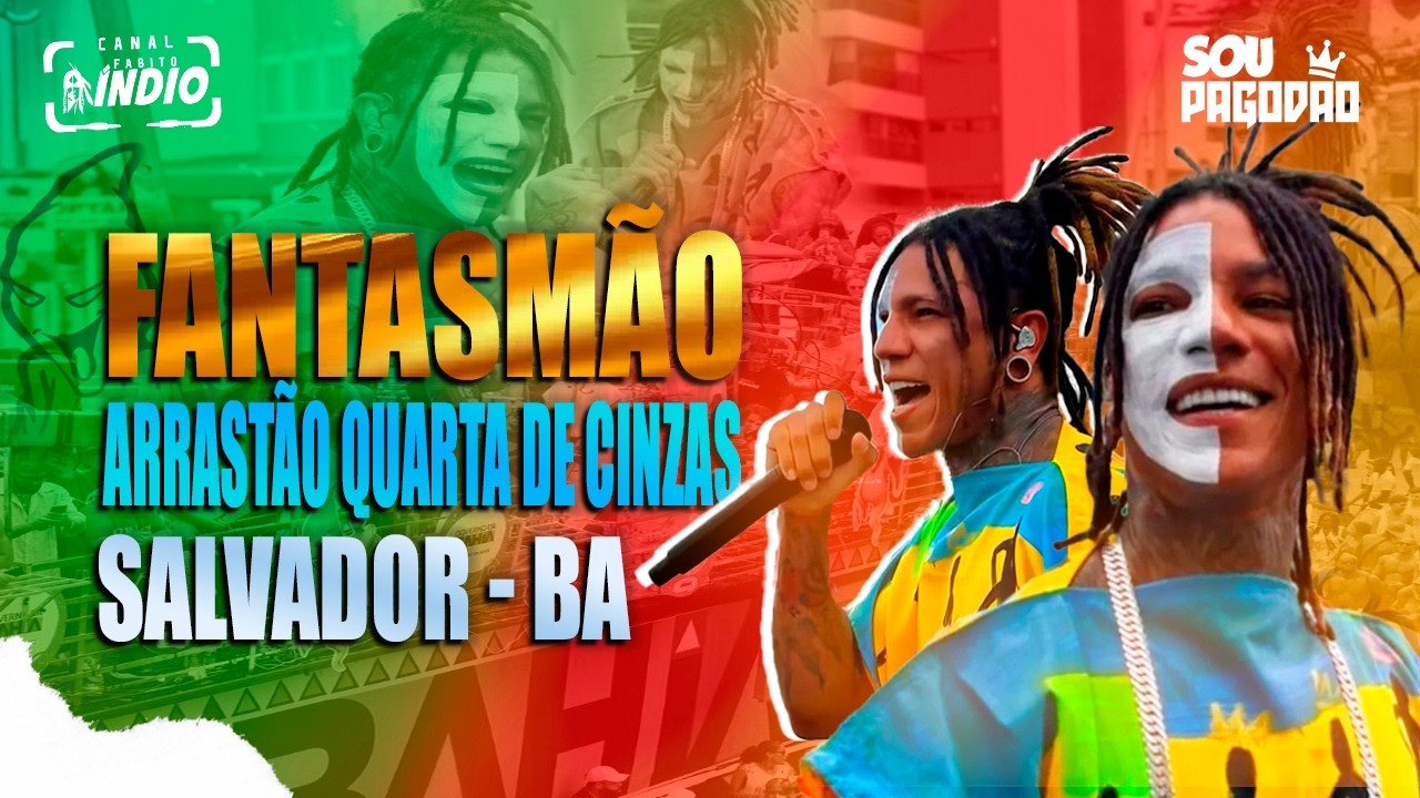 FANTASMÃO EDCITY | ARRASTÃO DA QUARTA DE CINZAS CARNAVAL DE SALVADOR 2026 #repertórioatualizado