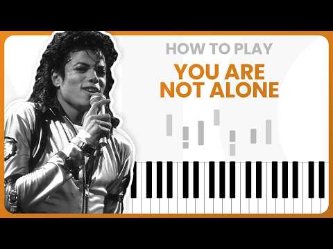 You Are Not Alone - Michael Jackson - PIANO TUTORIAL (Part 1)