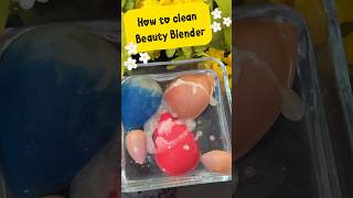 HOW TO CLEAN YOUR BEAUTY BLENDER (EASY &amp; FAST) ✨#shorts #viralreels