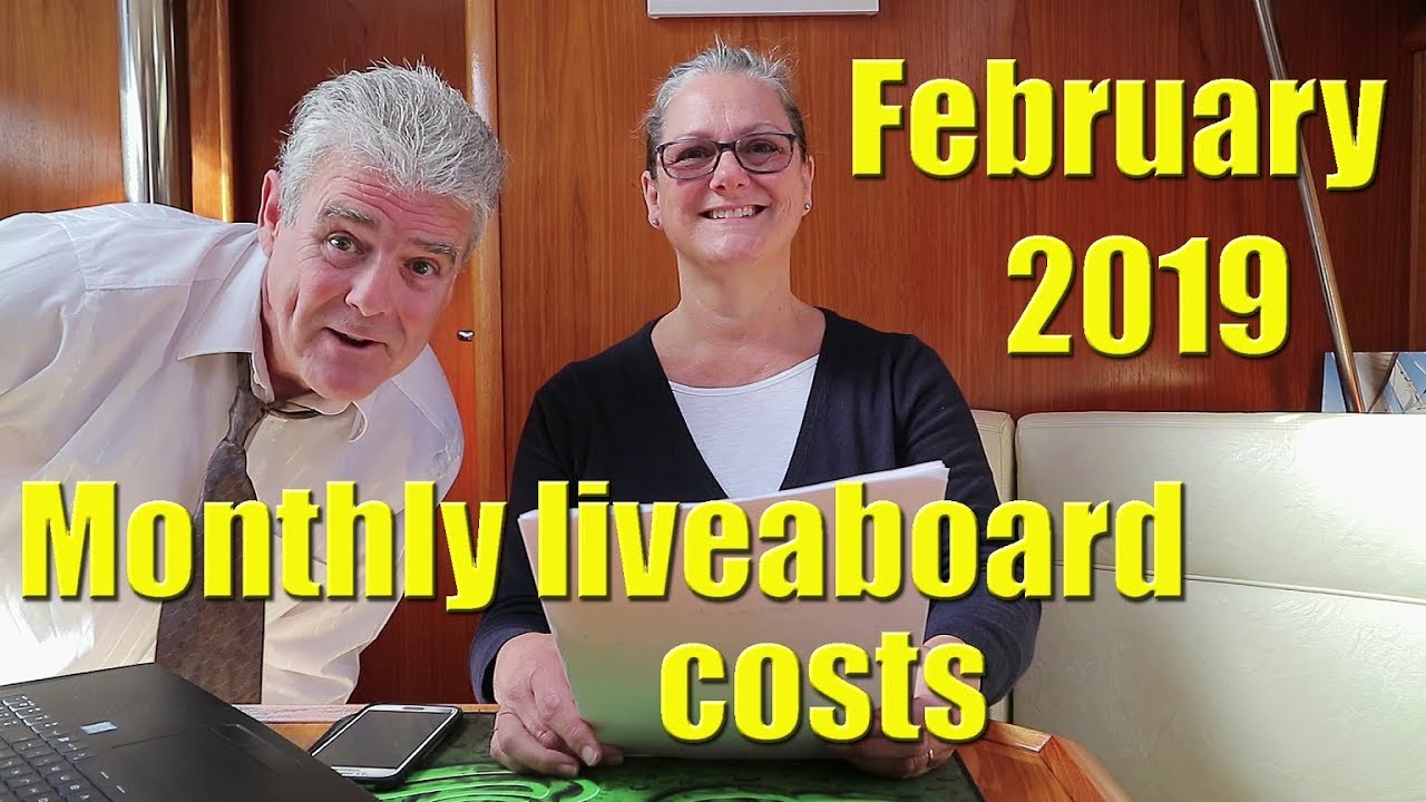 How much does it cost to live on a sailboat expenses February 2019 - Sailing A B Sea Bonus Video