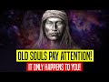 Its happening to the old souls right now heres how to know you are one