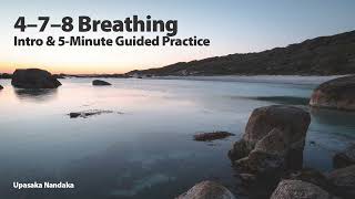 4-7-8 Breathing Guided Meditation - Introduction and Practice