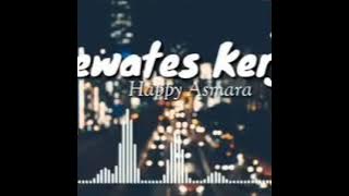 Happy asmara_Sewates kerjo_cipt Mitha ayu