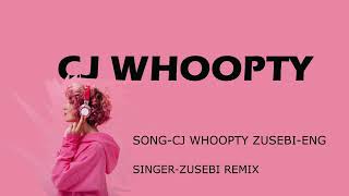 Download Lagu CJ whoopty zusebi english band- zusebi remix MP3