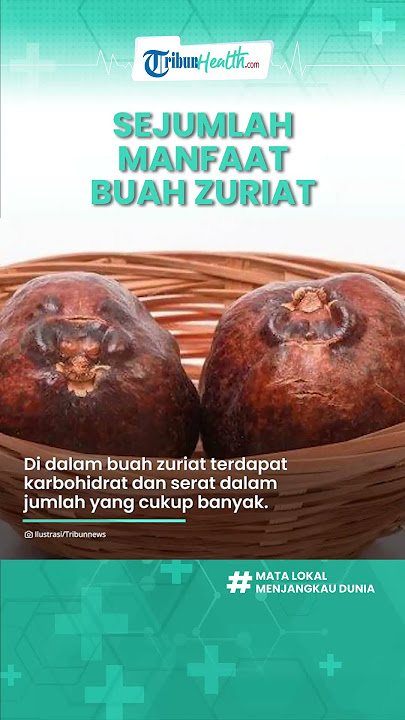 Konsumsi Buah Zuriat Dapat Meningkatkan Kesuburan, Inilah Sederet Manfaat Kesehatan Tubuh