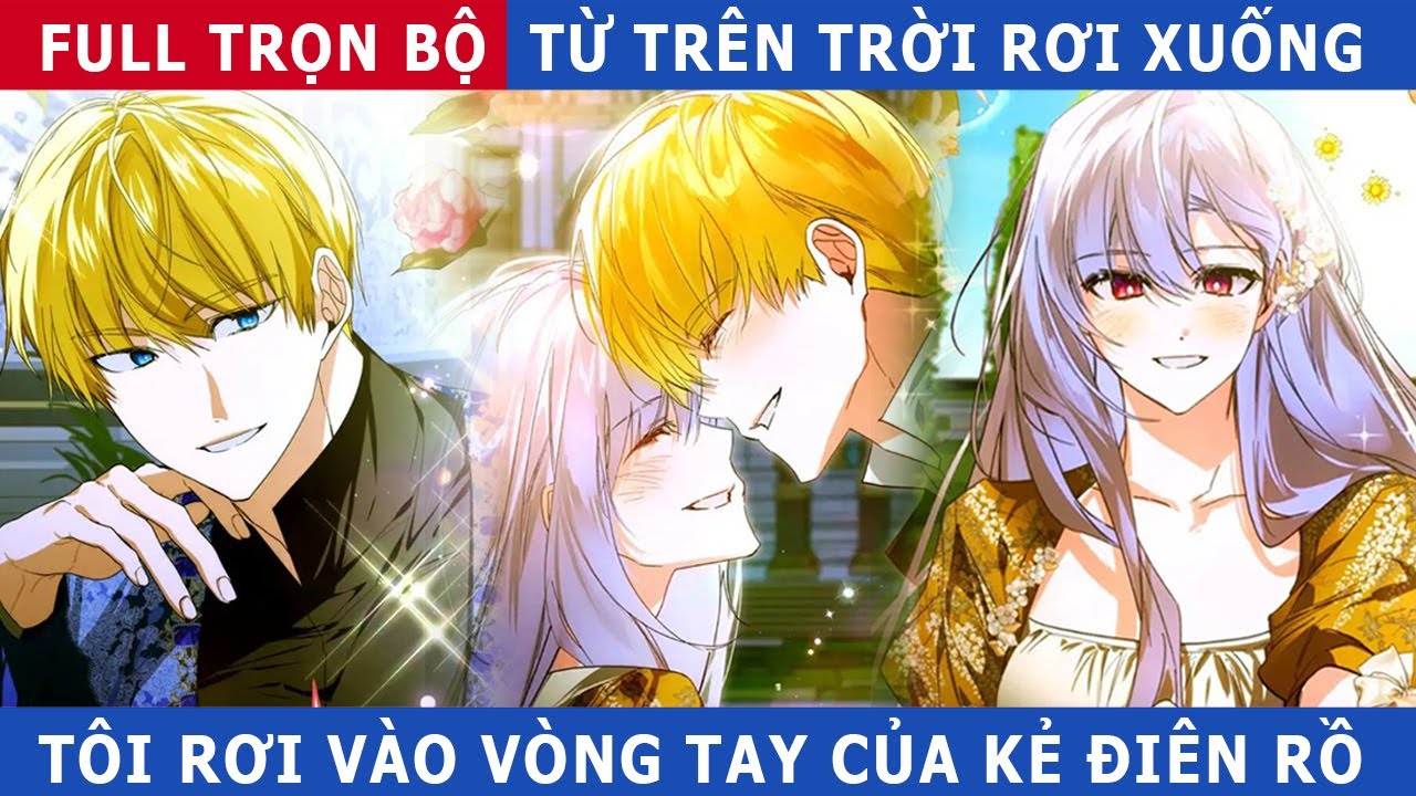 Full Trọn Bộ - Tôi Rơi Vào Vòng Tay Của Kẻ Điên Rồ - Cửu Muội Review