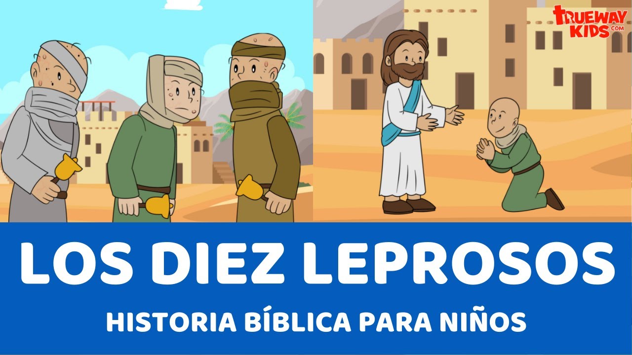 Los diez leprosos Historia bíblica para niños YouTube Los diez leprosos Historia bíblica para niños YouTube