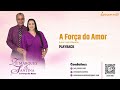 Zé Marques &amp; Santina - A Força do Amor  (PLAYBACK)