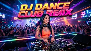 DJ Dance Club 2026 🔥 Nonstop Party Mix | EDM Bangers, Big Bass &amp; Night Club Vibes