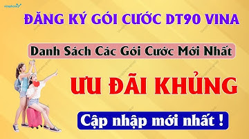 Đăng Ký Gói Cước DT90 của VinaPhone. DANH SÁCH CÁC GÓI CƯỚC MỚI NHẤT