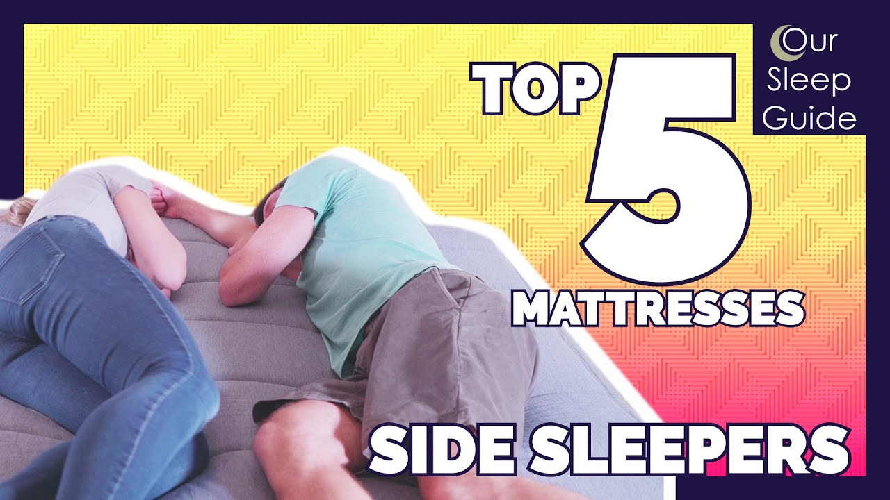 BEST Mattress For Side Sleepers TOP 5 Side Sleeping Beds Our Sleep