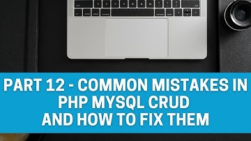 Part 12   Common Mistakes in PHP MySQL CRUD and How to Fix Them