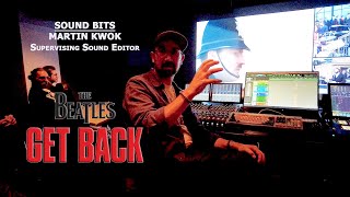 Sound Bits: Martin Kwok, Supervising Sound Editor - The Beatles: Get Back (English)